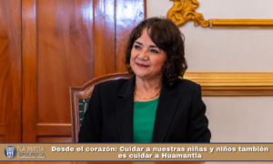 Desde el corazón: Cuidar a nuestras niñas y niños también es cuidar a Huamantla.