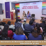 Secretaría de Bienestar estatal beneficia a más de 220 mil tlaxcaltecas al año.