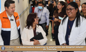 La Gobernadora supervisa la ampliación del Hospital Infantil de Tlaxcala.