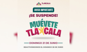 “Muévete Tlaxcala” hará una pausa este domingo 21 de junio.