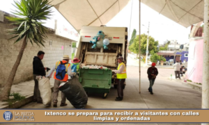 Ixtenco se prepara para recibir a visitantes con calles limpias y ordenadas.