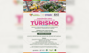 Huamantla impulsa la formalización del sector turístico con capacitación sobre el Registro Nacional de Turismo.
