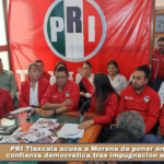 PRI Tlaxcala acusa a Morena de poner en riesgo la confianza democrática tras impugnación en Coahuila.