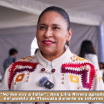 “No les voy a fallar”: Ana Lilia Rivera agradece respaldo del pueblo de Tlaxcala durante su informe legislativo.