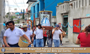 Brinda Seguridad Pública acompañamiento durante el recorrido del Niño del Cerrito.