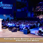 Participa Miriam Martínez en la presentación de Soluciones para México.