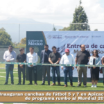 Inauguran canchas de fútbol 5 y 7 en Apizaco como parte de programa rumbo al Mundial 2026.