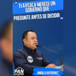 Tlaxcala merece un gobierno que pregunte antes de decidir: Ángelo Gutiérrez.