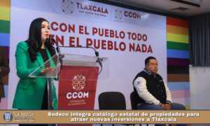 Sedeco integra catálogo estatal de propiedades para atraer nuevas inversiones a Tlaxcala.