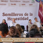 Lanzan en Tlaxcala programa federal “Semilleros de la Honestidad” para fortalecer valores desde la infancia.