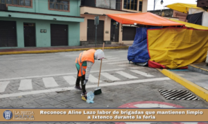 Reconoce Aline Lazo labor de brigadas que mantienen limpio a Ixtenco durante la feria.