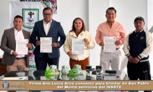 Firma Ana Lucía Arce convenio para brindar en San Pablo del Monte servicios del ISSSTE.
