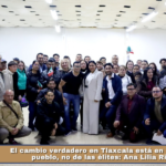 El cambio verdadero en Tlaxcala está en manos del pueblo, no de las élites: Ana Lilia Rivera.