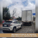 Recupera Policía de Apizaco caja seca con reporte de robo.