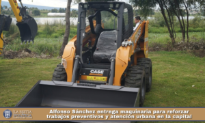 Alfonso Sánchez entrega maquinaria para reforzar trabajos preventivos y atención urbana en la capital.