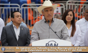 Se registran Luis Taboada y Omar Mayorga para el Distrito 01 de Calpulalpan en “Ahora Te Toca a Ti” del PAN.