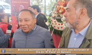 Buscará ayuntamiento que el 2 de junio sea declarado el Día de “El Pana” en Apizaco.