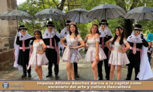 Impulsa Alfonso Sánchez García a la capital como escenario del arte y cultura tlaxcalteca.