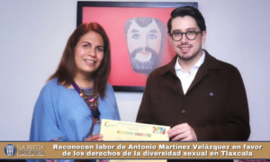 Reconocen labor de Antonio Martínez Velázquez en favor de los derechos de la diversidad sexual en Tlaxcala.