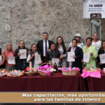 Más capacitación, más oportunidades para las familias de Ixtenco.