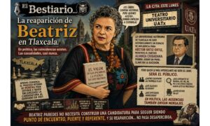 El Bestiario…La reaparición de Beatriz en Tlaxcala