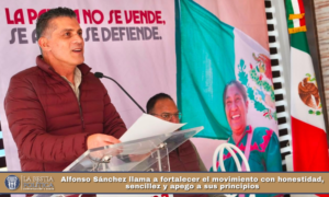 Alfonso Sánchez llama a fortalecer el movimiento con honestidad, sencillez y apego a sus principios.
