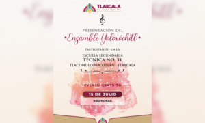 Invita Ayuntamiento de Tlaxcala al concierto del Ensamble Yoloxóchitl en Ocotlán.