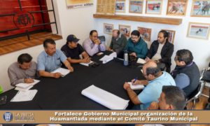 Fortalece Gobierno Municipal organización de la Huamantlada mediante el Comité Taurino Municipal.