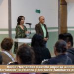 Rocío Hernández Castillo impulsa acciones para fortalecer la crianza y los lazos familiares en Huamantla.