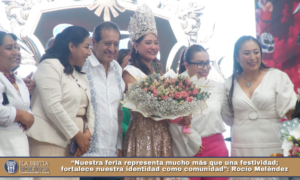 “Nuestra feria representa mucho más que una festividad; fortalece nuestra identidad como comunidad”: Rocío Meléndez.