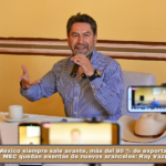 México siempre sale avante, más del 80 % de exportaciones en el T-MEC quedan exentas de nuevos aranceles: Ray Vázquez Conchas.