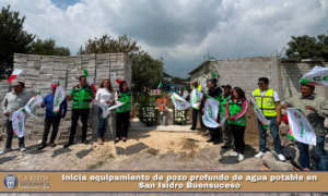Inicia equipamiento de pozo profundo de agua potable en San Isidro Buensuceso.