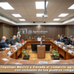 Impulsan México y Canadá el comercio agroalimentario con inclusión de los pueblos indígenas.