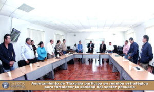 Ayuntamiento de Tlaxcala participa en reunión estratégica para fortalecer la sanidad del sector pecuario.