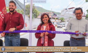 Gobernadora encabeza inauguración de la repavimentación de la carretera Totolac-Texantla.