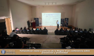 Tetlanohcan reúne a policías de la Región II en conferencia sobre prevención y proximidad.