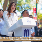 La 4T ha destruido a México y hoy Tlaxcala también paga las consecuencias: Miriam Martínez.