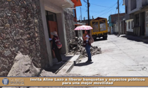 Invita Aline Lazo a liberar banquetas y espacios públicos para una mejor movilidad.