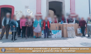 Con trabajo coordinado y gestión, SMDIF Ixtenco acerca apoyos a quienes más lo necesitan.