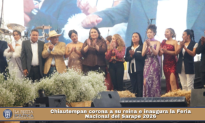Chiautempan corona a su reina e inaugura la Feria Nacional del Sarape 2026.