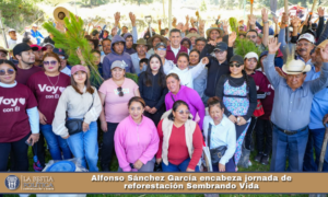 Alfonso Sánchez García encabeza jornada de reforestación Sembrando Vida.
