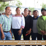 Un gobierno está reprobado cuando le falla a su pueblo, afirma Ana Lilia Rivera.