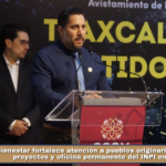 Bienestar fortalece atención a pueblos originarios con nuevos proyectos y oficina permanente del INPI en Tlaxcala.