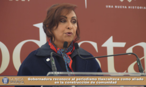 Gobernadora reconoce al periodismo tlaxcalteca como aliado en la construcción de comunidad.