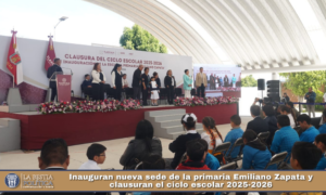 Inauguran nueva sede de la primaria Emiliano Zapata y clausuran el ciclo escolar 2025-2026.