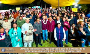 Alfonso Sánchez García destaca que la defensa de la soberanía comienza con un pueblo organizado.