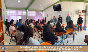 Impulsan acciones de salud mental y prevención de adicciones para la juventud de Chiautempan.