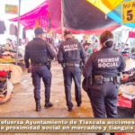 Refuerza Ayuntamiento de Tlaxcala acciones permanentes de proximidad social en mercados y tianguis del municipio.
