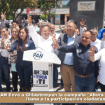 PAN lleva a Chiautempan la campaña «Ahora te toca a ti» y llama a la participación ciudadana.