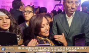 Gobernadora prevé nuevas inversiones para el deporte y llama a privilegiar la unidad en Tlaxcala.